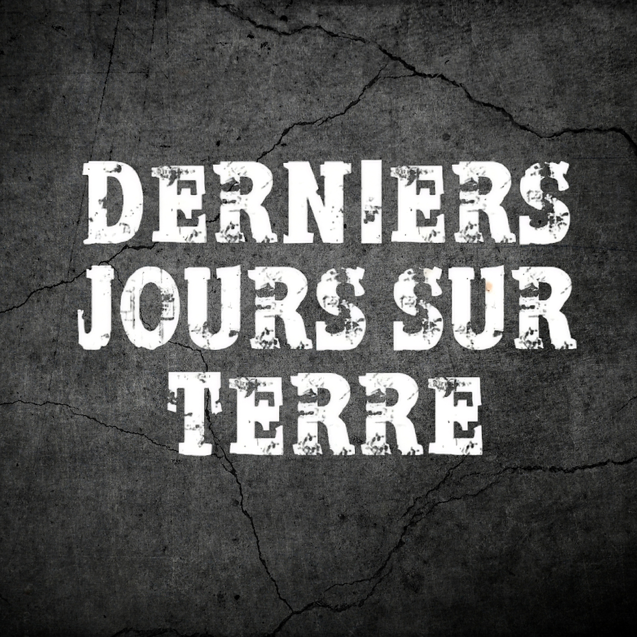 Derniers Jours Sur Terre